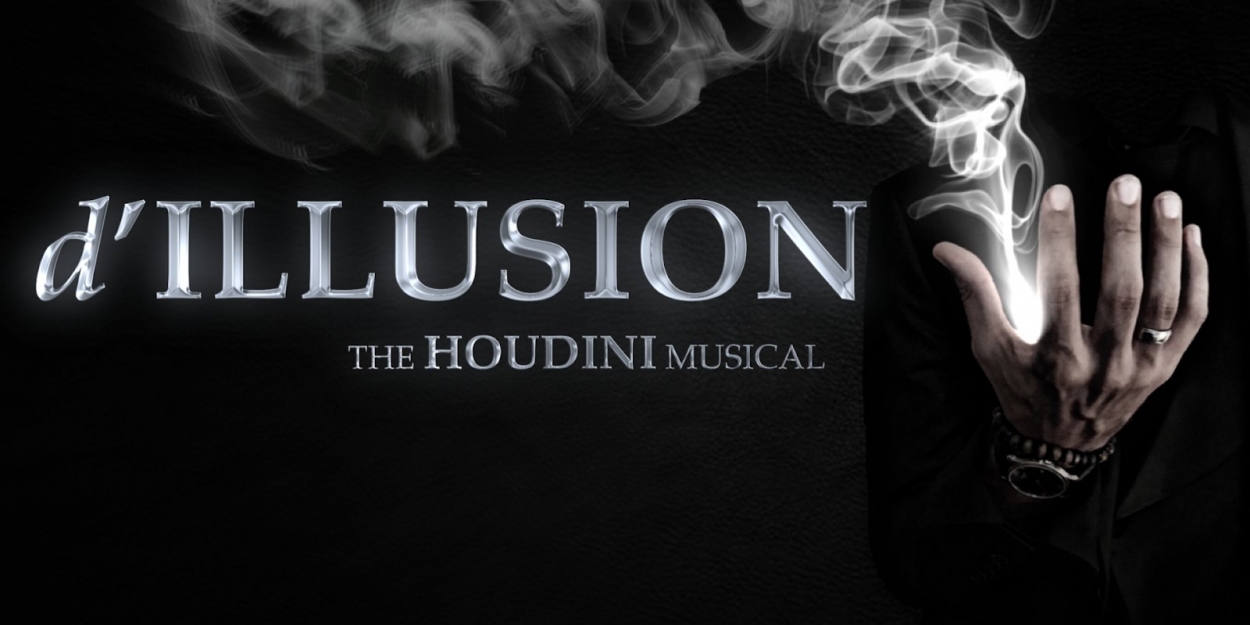 D Illusion The Houdini Musical Releases Theater Audio Experience