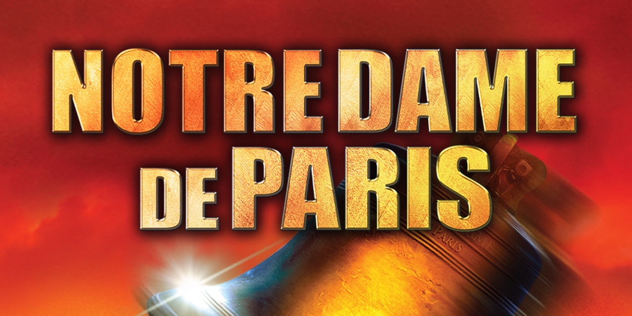 NOTRE DAME DE PARIS to Offer $32 Tickets Through Rush Policy 