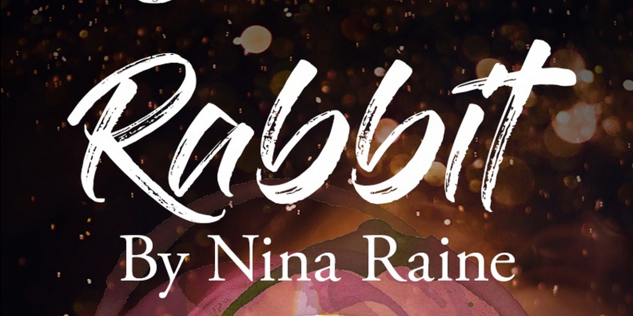 RABBIT by Award-Winning Playwright Nina Raine Will Come to Southbank ...