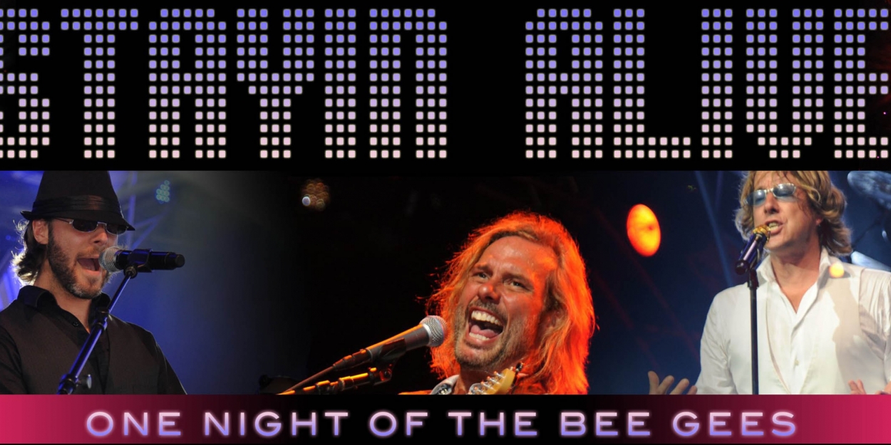 Coral Springs Center for the Arts Announces STAYIN' ALIVE: Tribute to the BeeGees & More - Vimarsana News