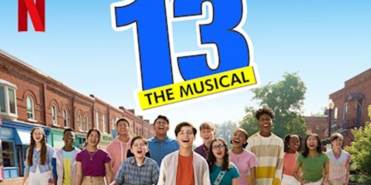 Album Review: 13 THE MUSICAL Soundtrack Represents Melodic Musical Theatre Teenage Angst 