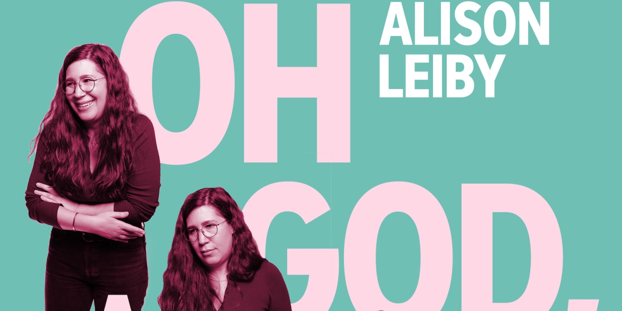 Alison Leiby's OH GOD, A SHOW ABOUT ABORTION to Play the Cherry Lane Theatre - Vimarsana News