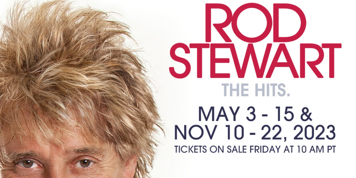 Rod Stewart Extends Las Vegas Residency Into 12th Year With New 2023 Concerts 