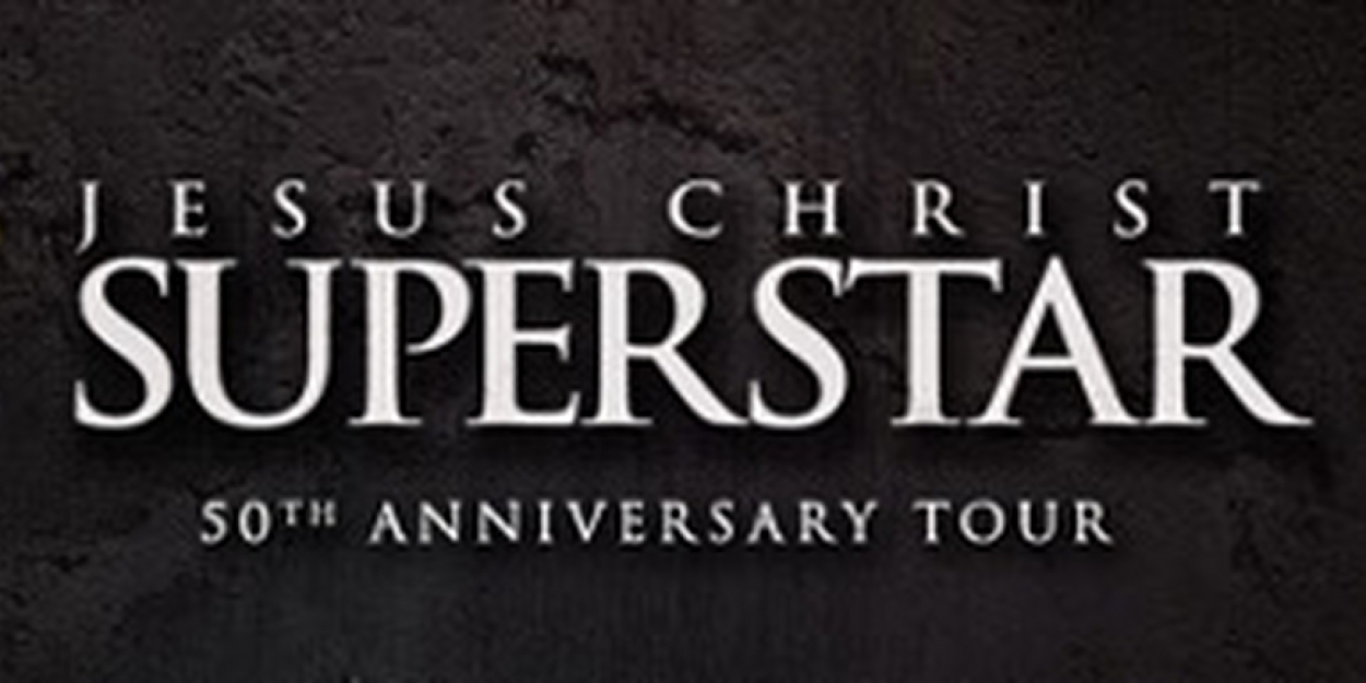JESUS CHRIST SUPERSTAR Will Play Stranahan Theatre in October 