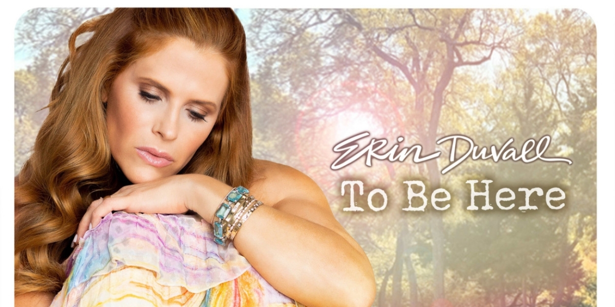 Erin Duvall Releases Mother's Day Song 'To Be Here' 