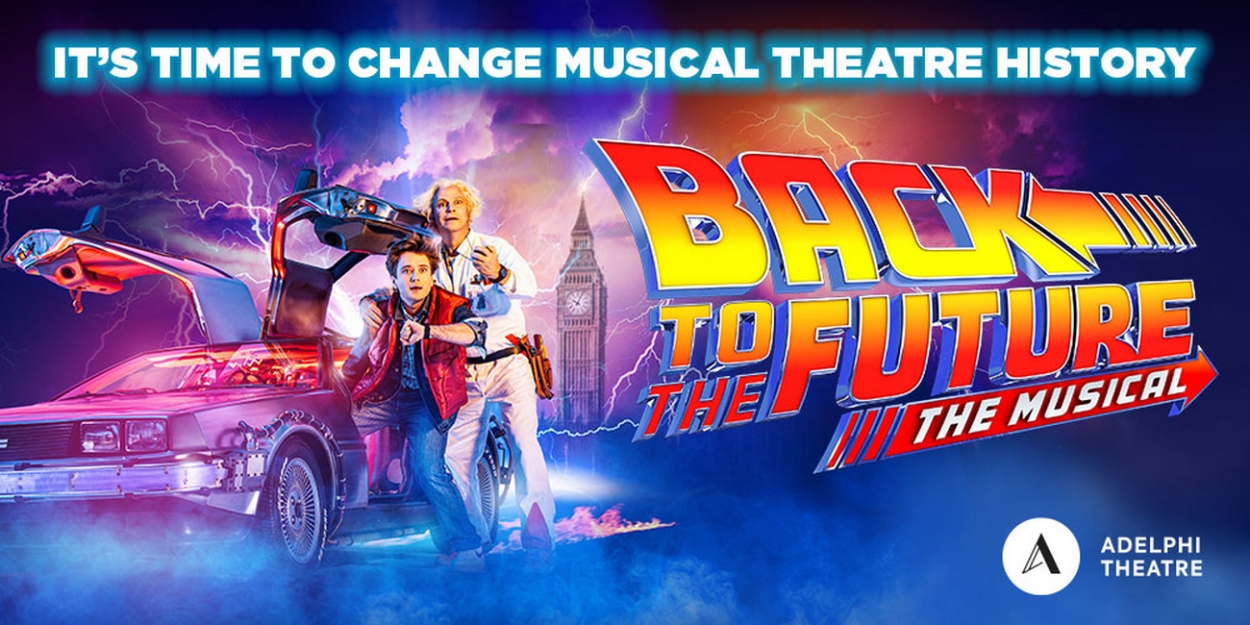 Book Exclusively Priced Tickets For BACK TO THE FUTURE - THE MUSICAL