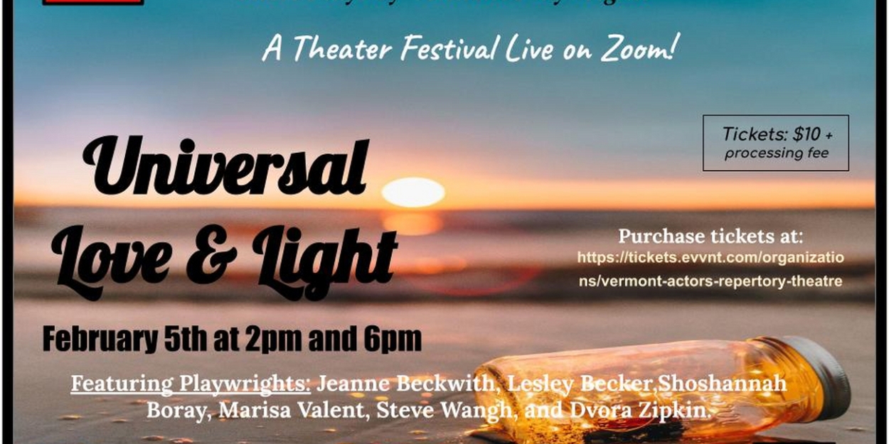 Vermont Actors' Repertory Theatre Announces Short Play Festival UNIVERSAL LOVE & LIGHT - Vimarsana News