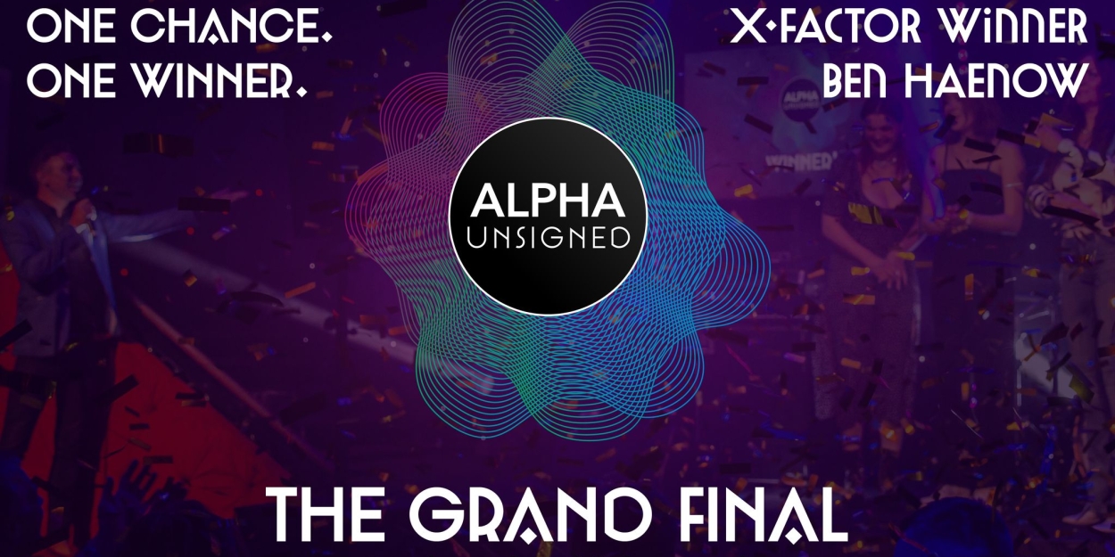 Finalists Announced For ALPHA UNSIGNED UK Talent Show - Vimarsana News