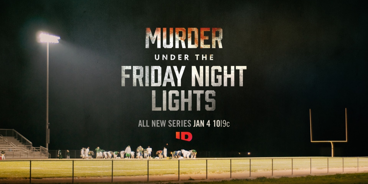 ID Announces MURDER UNDER THE FRIDAY NIGHT LIGHTS Series Video