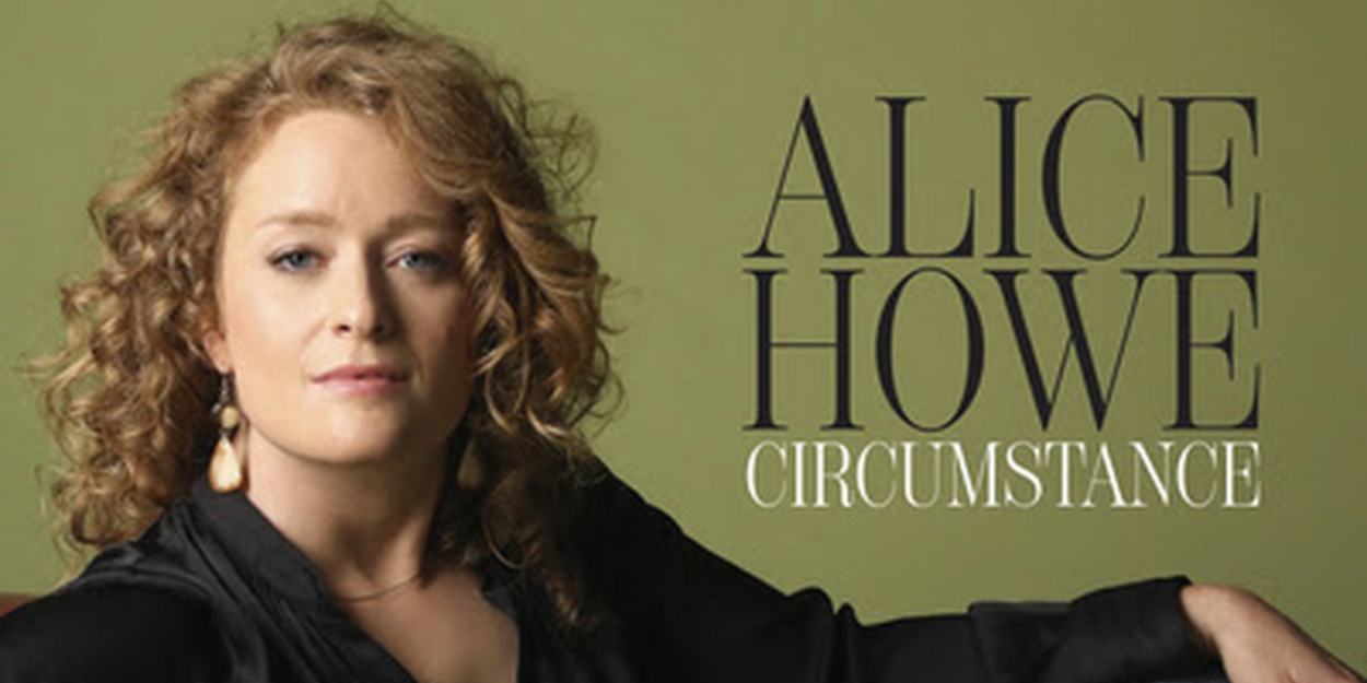 Alice Howe Releases New Album 'Circumstance' 