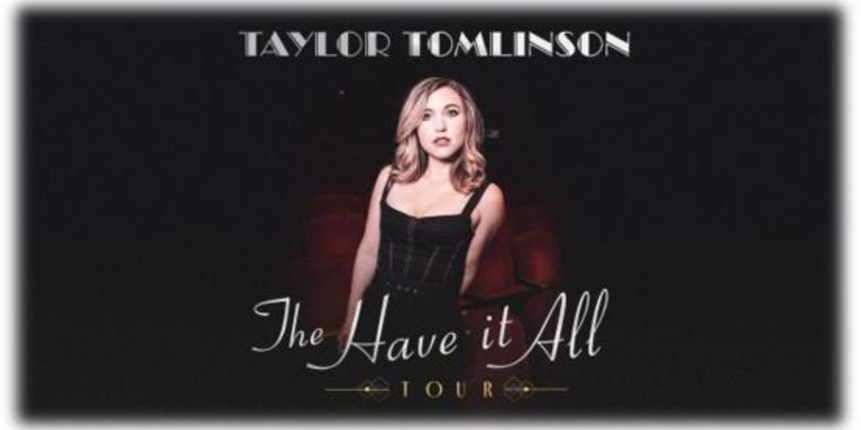 Taylor Tomlinson Adds Second Show to The Have It All Tour at the Aronoff Center 