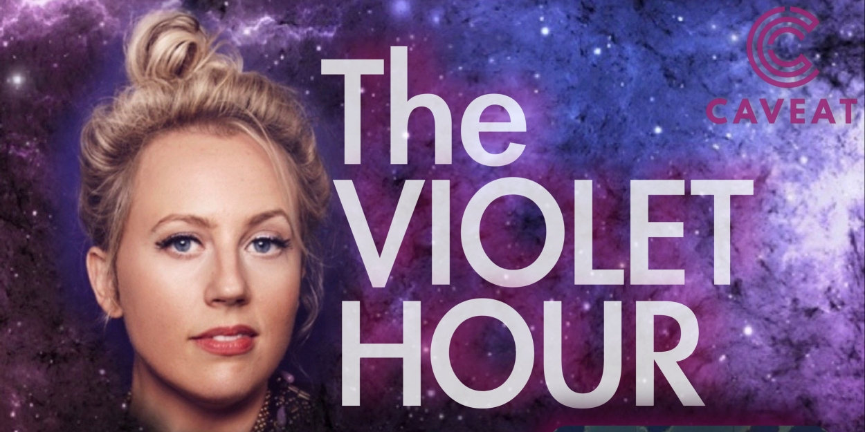 THE VIOLET HOUR Comes to Caveat NYC
