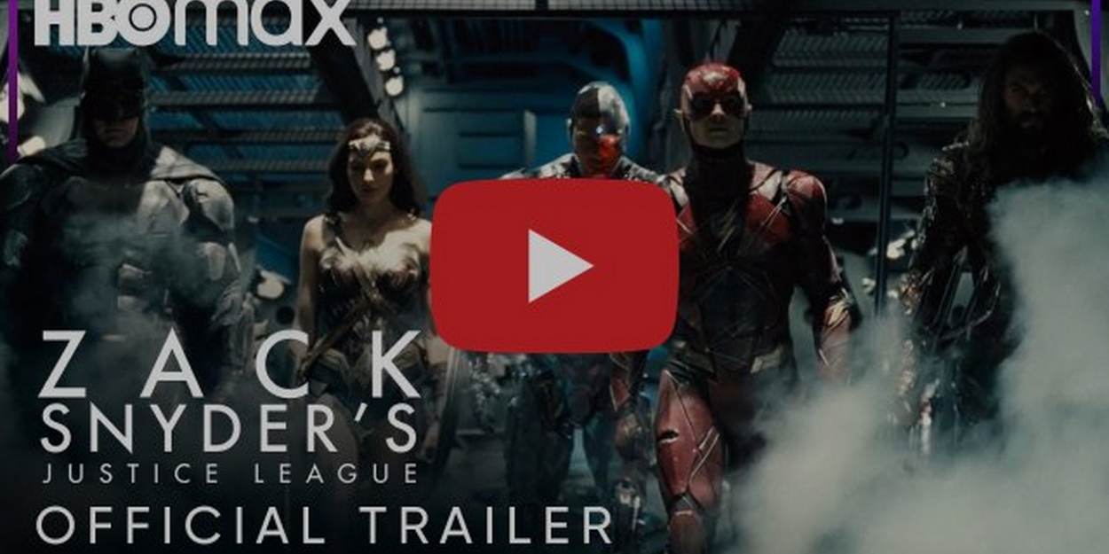 VIDEO: Watch the Official Trailer for ZACK SNYDER'S JUSTICE LEAGUE Video