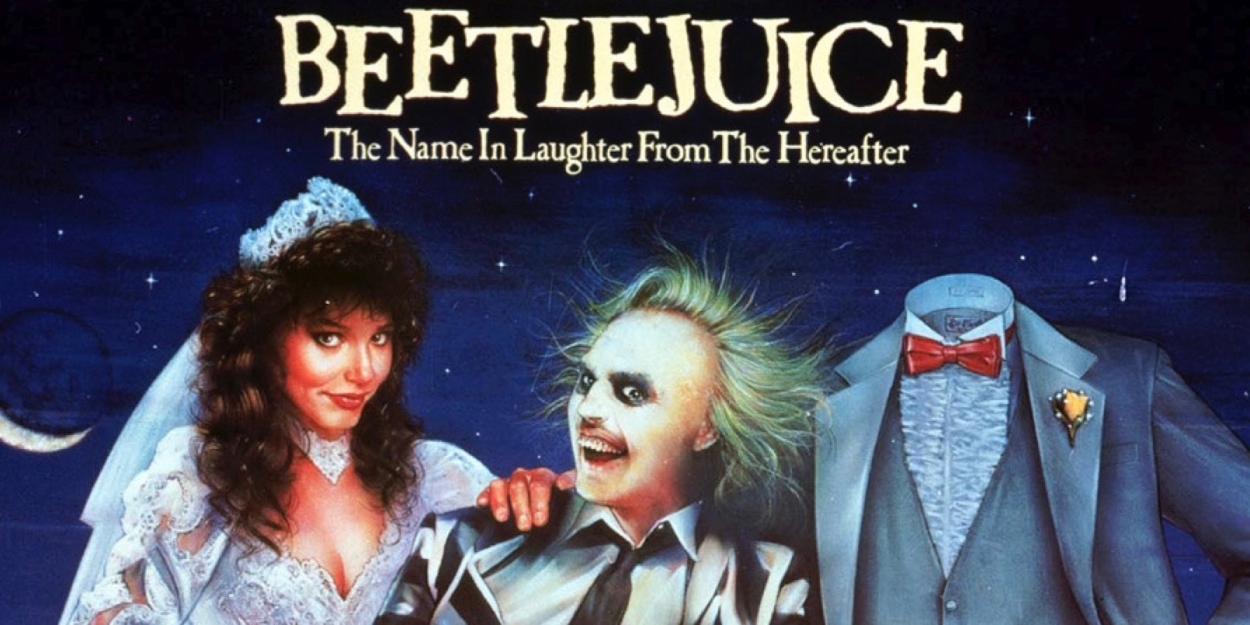 BEETLEJUICE Added To Classic Movies At The Opera House Series to Screen ...