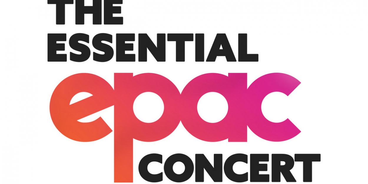 EPAC Revisits Past Productions In Virtual Concert June 13