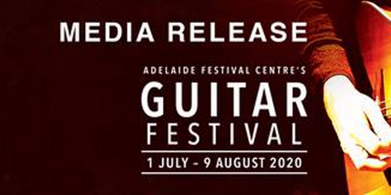 Adelaide Guitar Festival Announces Festival Theatre Shows