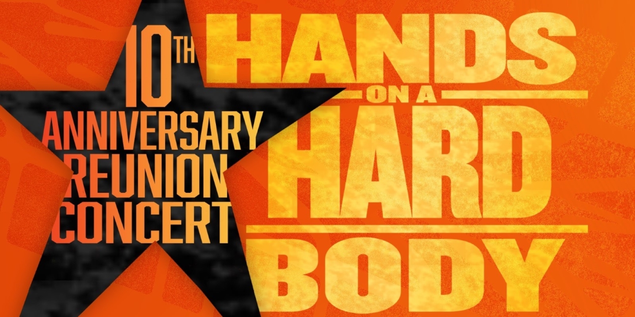 HANDS ON A HARDBODY Cast to Reunite for 10th Anniversary at 54 Below  Image