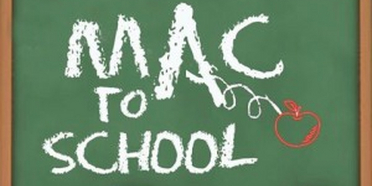 Manhattan Association of Cabarets Presents Virtual MAC TO SCHOOL