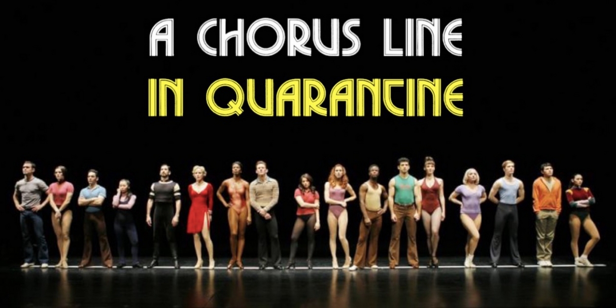 Must Watch A CHORUS LINE Revival Cast Reunites In Quarantine!