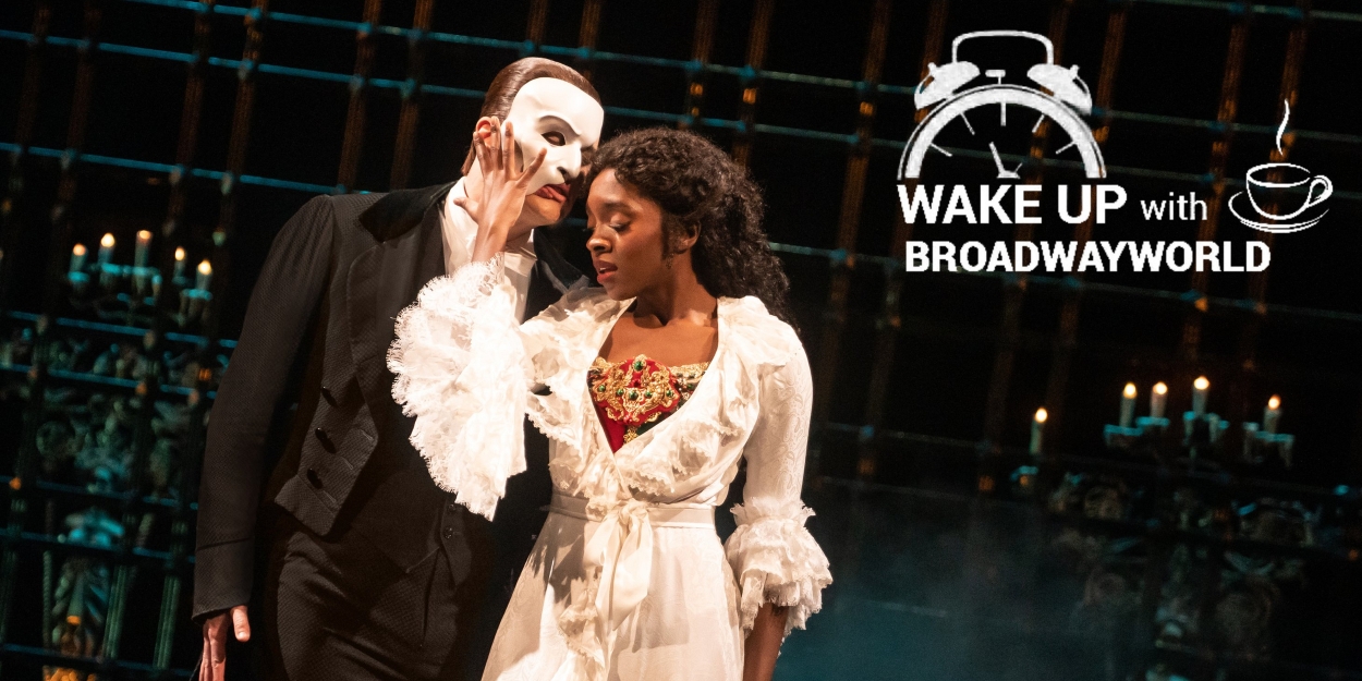 Wake Up With BWW 11/30: THE PHANTOM OF THE OPERA Delays Closing, and More! 