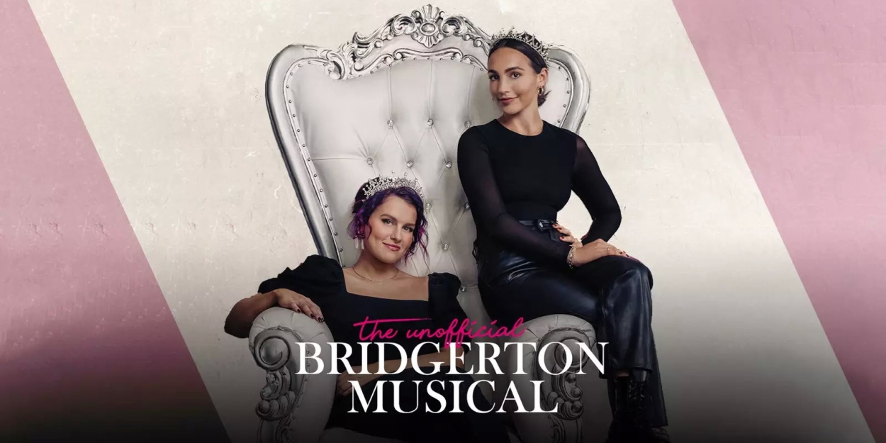 THE UNOFFICIAL BRIDGERTON MUSICAL Comes to the Kennedy Center July 26  Image
