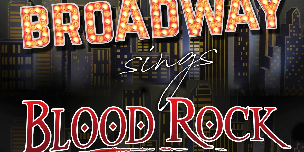 Listen Now: Broadway Sings BLOOD ROCK THE MUSICAL - Vimarsana News