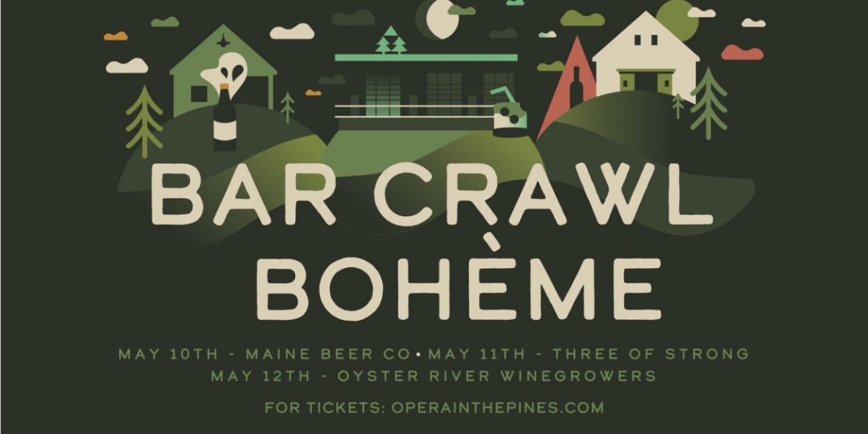 Opera In The Pines to Present BAR CRAWL BOHEME - Vimarsana News