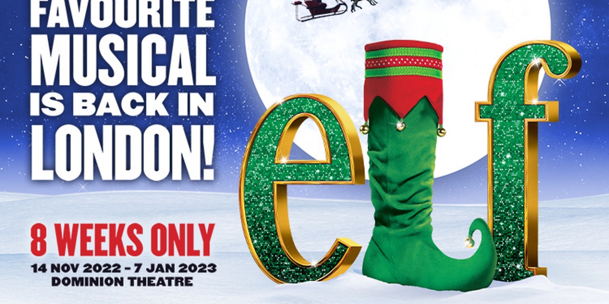 Book Tickets Now For Christmas Treat ELF THE MUSICAL
