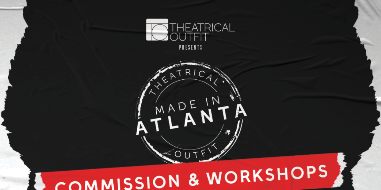 Theatrical Outfit Presents MADE IN ATLANTA - Vimarsana News