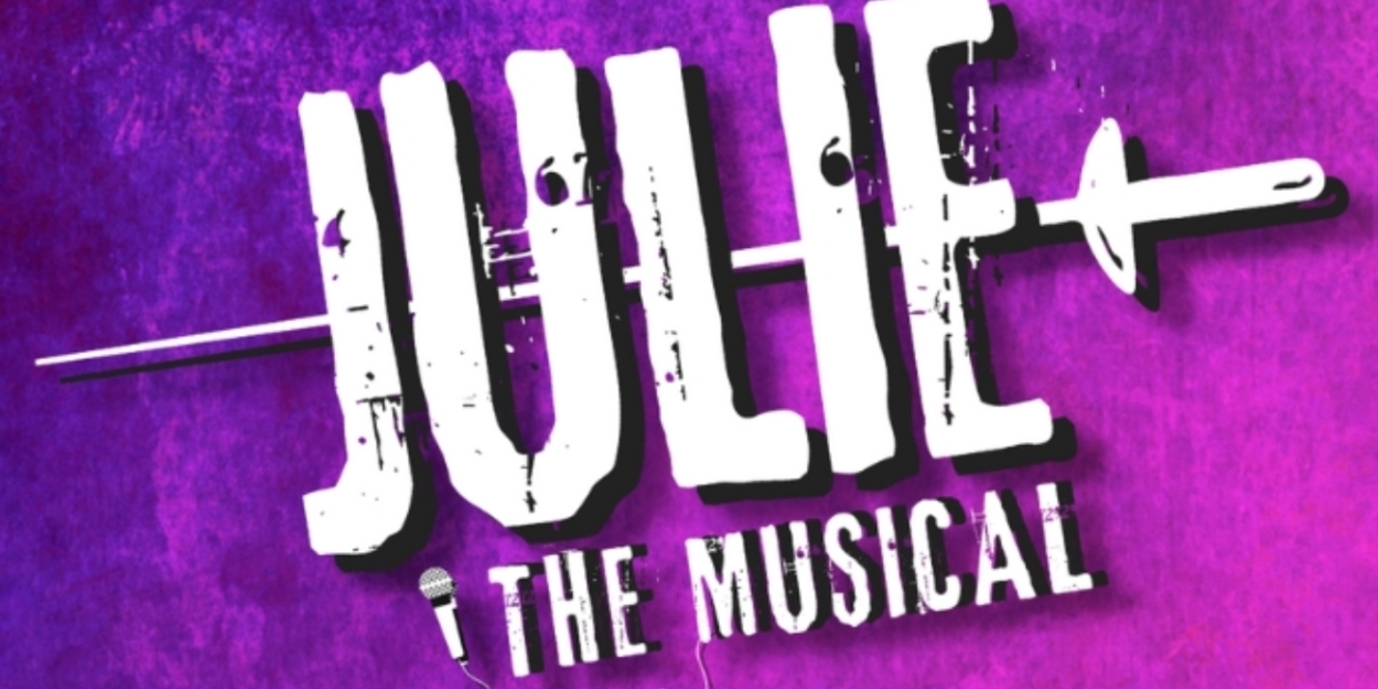 JULIE: THE MUSICAL To Embark On Summer Tour Beginning in May 