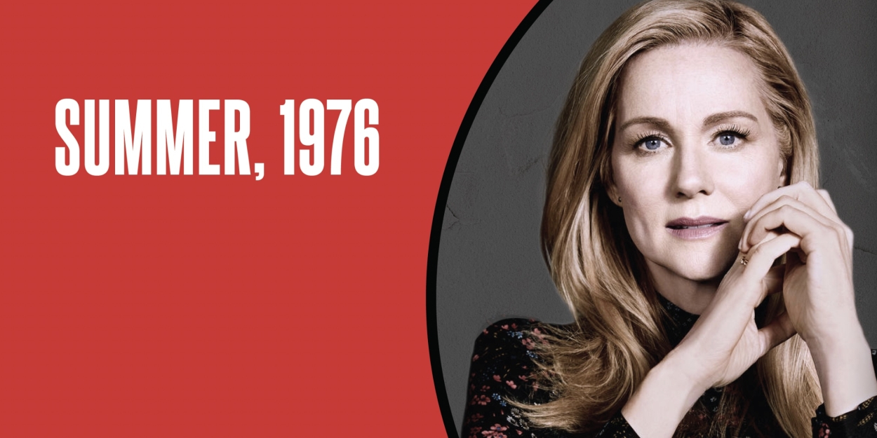 Laura Linney to Star in MTC's World Premiere of SUMMER, 1976 in Spring 2023 