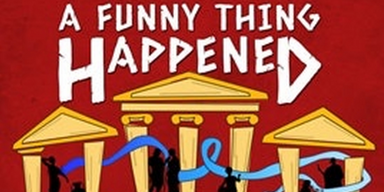 Review A FUNNY THING HAPPENED ON THE WAY TO THE FORUM at Hamilton Musical Theatre