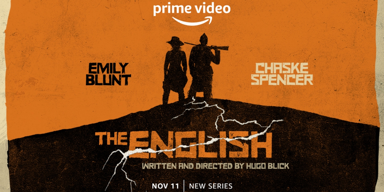 VIDEO: Emily Blunt & Chaske Spencer Star in Prime Video's THE ENGLISH Series Trailer Video