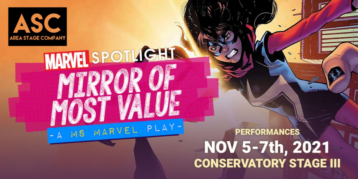 Area Stage Conservatory to Present MIRROR OF MOST VALUE A MS. MARVEL PLAY - Vimarsana News