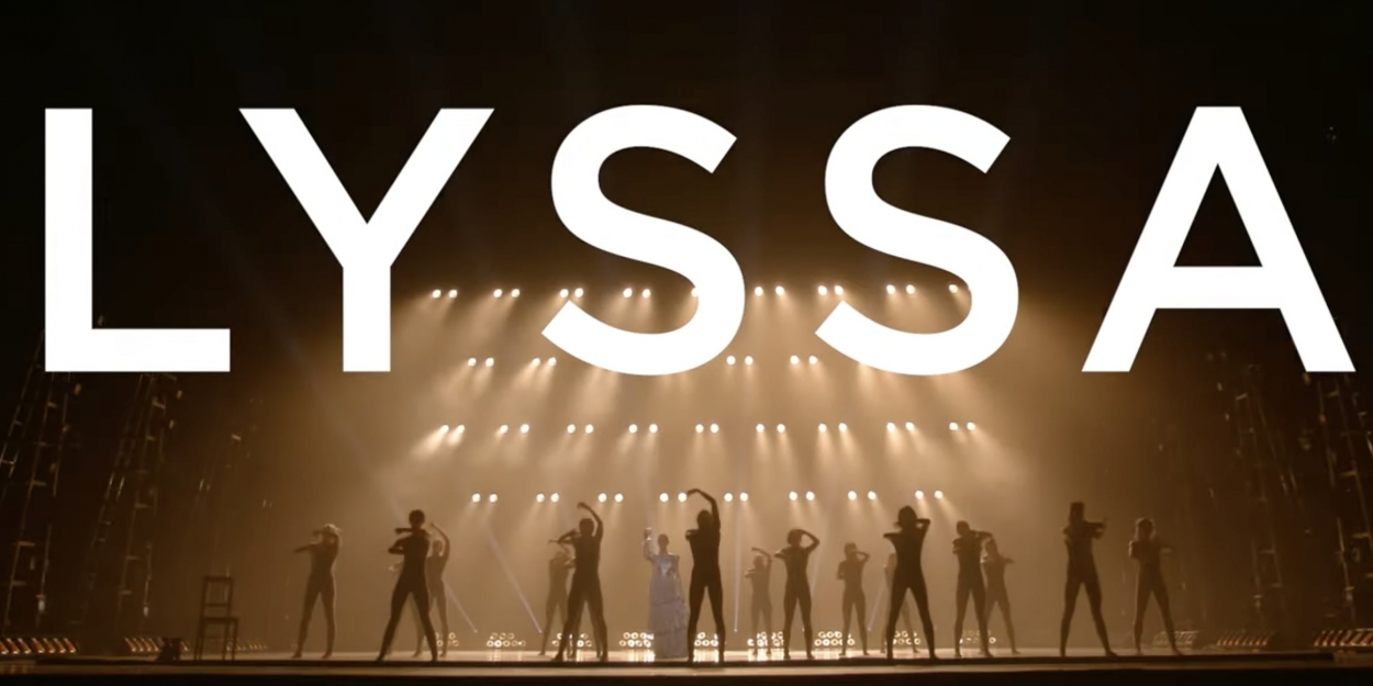 VIDEO: Get A First Look At LYSSA At Royal Opera House Video