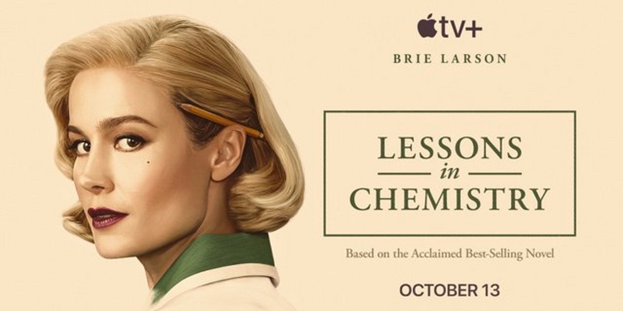 Brie Larson's LESSONS IN CHEMISTRY Sets October Premiere on Apple TV+ 