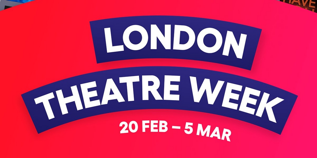 London Theatre Week Starts Today!