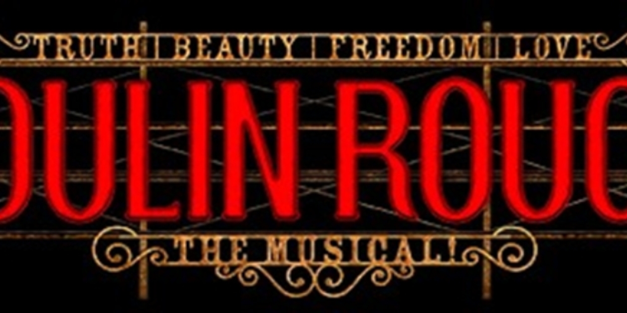 MOULINE ROUGE! THE MUSICAL Comes To Playhouse Square In June