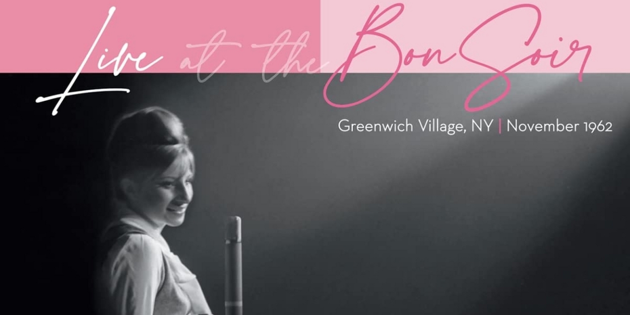 Barbra Streisand Will Release 'Live at the Bon Soir' This November - Vimarsana News