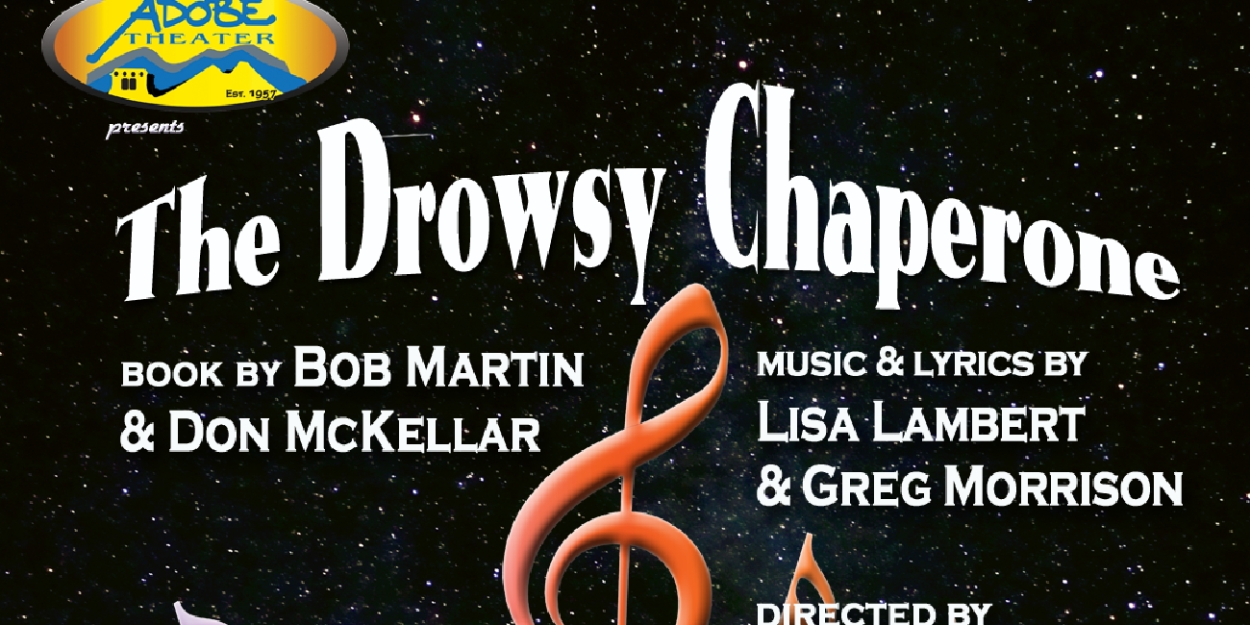 The Adobe Theater Presents THE DROWSY CHAPERONE in December