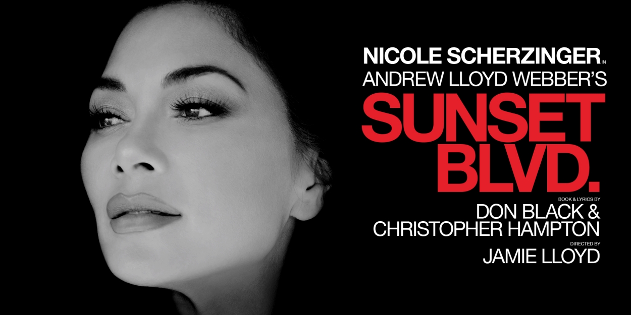 On Sale and Performance Dates Revealed For the Production of SUNSET BOULEVARD Starring Nicole Scherzinger