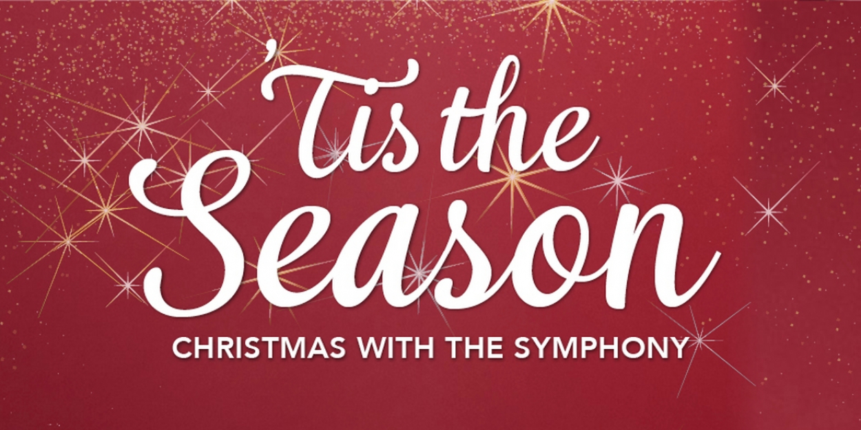 CHRISTMAS WITH THE SYMPHONY Brings Classics, Carols, And Singalongs To