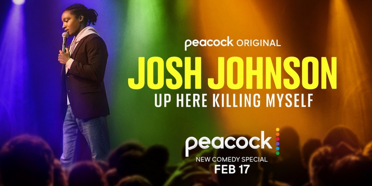Josh Johnson's 'Up Here Killing Myself' Stand-Up Comedy Special Now Streaming on Peacock 