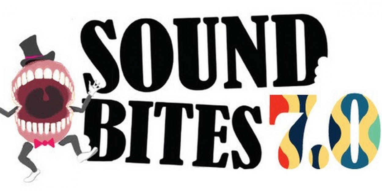 Submissions Now Open for SOUND BITES 7.0