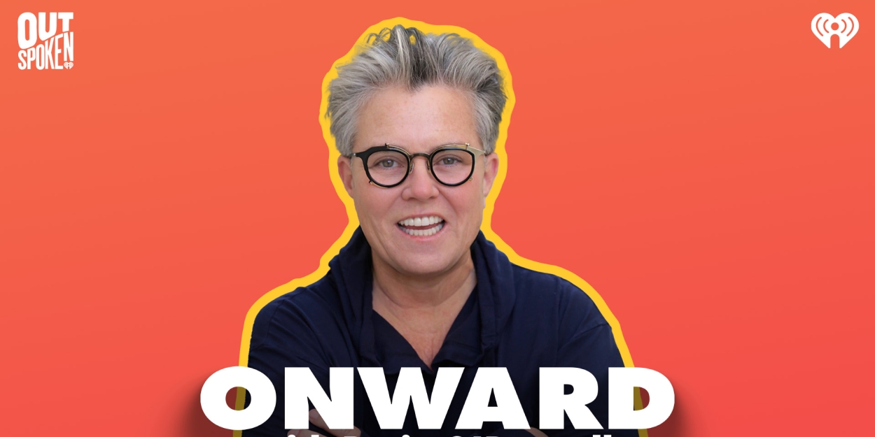 Interview: Rosie O'Donnell on Moving 'Onward' With New Podcast 