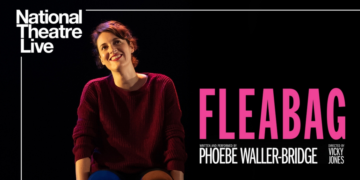 FLEABAG Returns to Cinemas with National Theatre Live this Summer - Vimarsana News