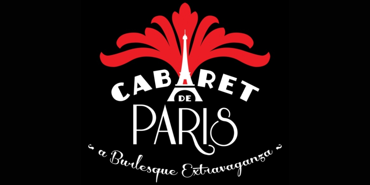 CABARET DE PARIS – A BURLESQUE EXTRAVAGANZA Comes to Melbourne, Perth, and Canberra Photo