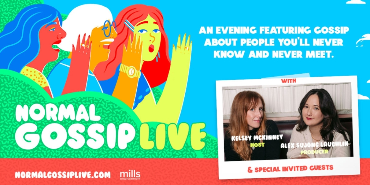 Mills Entertainment And Defector Media Join Forces For NORMAL GOSSIP LIVE 