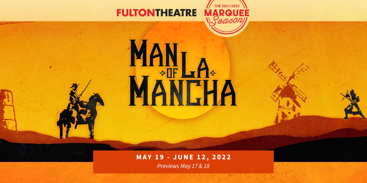 Review: MAN OF LA MANCHA at Fulton Theatre - Vimarsana News