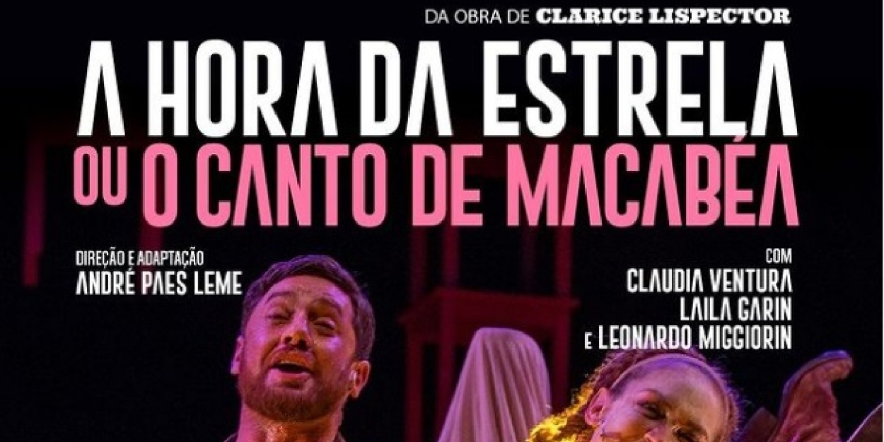 Musical A HORA DA ESTRELA or CANTO DE MACABEA, Celebrates the Centenary of Clarice Lispector  Image